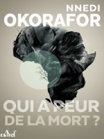 Qui A Peur De La Mort ? de Okorafor Nnedi chez Actusf