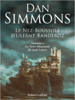 Le Nez-boussole D Ulfant Banderoz de Simmons Dan chez Robert Laffont