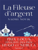 La Fileuse D'argent de Novik Naomi chez Pygmalion