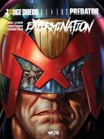 Aliens / Judge Dredd / Predator : Extermination - Ed. Hardcore de John Layman chez Wetta Worldwide