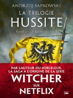 La Trilogie Hussite, T1 : La Tour Des Fous de Sapkowski Andrzej chez Bragelonne