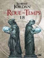 La Roue Du Temps, T9.2 : Le Coeur De L'hiver - Deuxieme Partie de Jordan Robert chez Bragelonne