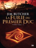 Codex Alera, T6 : La Furie Du Premier Duc de Butcher Jim chez Bragelonne