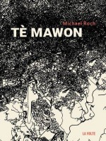 Te Mawon de Roch Michael chez Volte