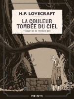 La Couleur Tombee Du Ciel. Suivi De La Chose Sur Le Seuil de Lovecraft H P. chez Points