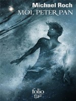 Moi, Peter Pan de Roch Michael chez Gallimard