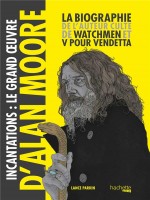 Incantations, Le Grand Oeuvre D'alan Moore de Parkin Lance chez Hachette Prat