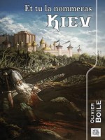 Et Tu La Nommeras Kiev de Boile Olivier chez Nestiveqnen