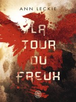 La Tour Du Freux de Leckie Ann chez J'ai Lu