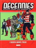 Decennies: Marvel Dans Les Annees 80 - L'univers Marvel Evolue de Simonson/claremont chez Panini
