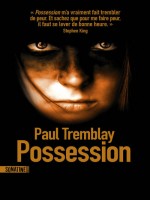 Possession de Tremblay Paul chez Sonatine