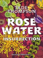 Rosewater - T02 - Insurrection de Thompson Tade chez J'ai Lu