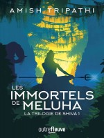 La Trilogie De Shiva - Tome 1 Les Immortels De Meluha de Tripathi Amish chez Fleuve Editions