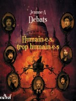 Humain.e.s, Trop Humain.e.s de Debats Jeanne-a chez Actusf