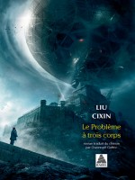 Le Probleme A Trois Corps Babel de Liu Cixin/gaffric Gw chez Actes Sud