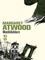 Maddaddam de Atwood Margaret chez 10 X 18