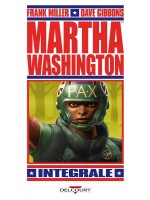 Martha Washington - Integrale de Miller/gibbons chez Delcourt