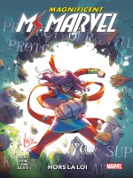 Magnificient Ms Marvel T03 : Hors La Loi de Ahmed/ewing/vazquez chez Panini