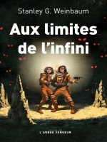 Aux Limites De L'infini de Weinbaum Stanley chez Arbre Vengeur