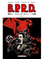 Bprd Origines Volume 1 de Mignola-m Dysart-j chez Delcourt