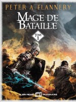 Mage De Bataille - Tome 1 de Flannery Peter A. chez Albin Michel