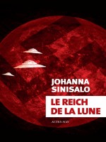 Le Reich De La Lune de Sinisalo Johanna/col chez Actes Sud