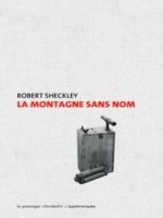 La Montagne Sans Nom de Sheckley Robert chez Clandestin