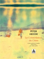 La Constellation Du Chien Babel 1326 de Heller Peter / Leroy chez Actes Sud
