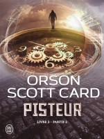 Pisteur Livre 3 - Partie 2 de Card Orson Scott chez J'ai Lu