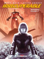 Irrecuperable - Integrale T02 de Waid/krause chez Delcourt