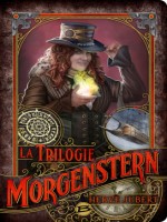 La Trilogie Morgenstern de Jubert Herve chez Bragelonne