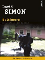 Baltimore. Une Annee Au Coeur Du Crime de Simon David chez Points