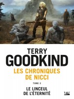 Les Chroniques De Nicci, T2 : Le Linceul De L'eternite de Goodkind Terry chez Bragelonne