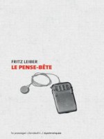 Le Pense-bete de Leiber Fritz chez Clandestin