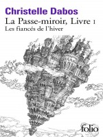La Passe-miroir, I : Les Fiances De L'hiver de Dabos chez Gallimard