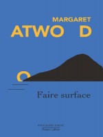 Faire Surface de Atwood Margaret chez Robert Laffont