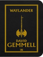 Waylander de Gemmell-d chez Bragelonne