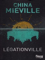 Legationville de Mieville China chez Fleuve Noir