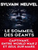 Le Sommeil Des Geants (les Dossiers Themis, Tome 1) de Neuvel-s chez Lgf