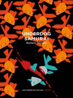 Underdog Samourai de Xxx chez Forges Vulcain