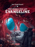 Trois Hourras Pour Lady Evangeline de Dunyach Jean-claude chez Atalante