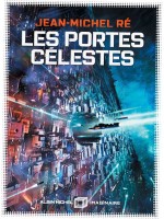 Les Portes Celestes - La Fleur De Dieu - Tome 2 de Re Jean-michel chez Albin Michel
