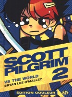 Coup De Coeur T2 Scott Pilgrim T2 Ed Couleur de O'malley Bryan Lee chez Milady Graphics