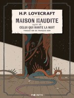 Maison Maudite. Suivi De Celui Qui Hante La Nuit de Lovecraft H P. chez Points