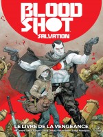 Bloodshot-salvation T01-le Livre De La Vengeance de Lemire Jeff chez Bliss Comics