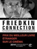Friedkin Connection. Les Memoires D'un Cineaste De Legende de Friedkin William chez Martiniere Bl