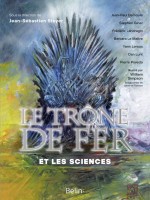 Le Trone De Fer Et Les Sciences de Demoule/landragin chez Belin