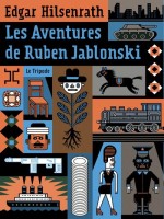 Les Aventures De Ruben Jablonski de Hilsenrath Edgar chez Le Tripode