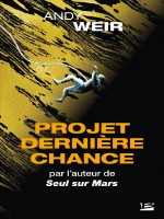 Projet Derniere Chance de Weir Andy chez Bragelonne