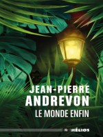 Le Monde Enfin de Andrevon Jean-pierre chez Actusf